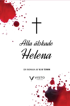 Alla älskade Helena (e-bok) av Henrik Timm