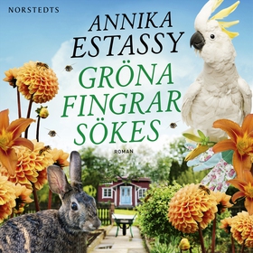 Gröna fingrar sökes (ljudbok) av Annika Estassy