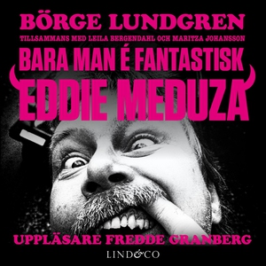 Bara man é fantastisk: Eddie Meduza (ljudbok) a