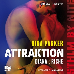Attraktion - Diana : Riche S1E4 (ljudbok) av Ni