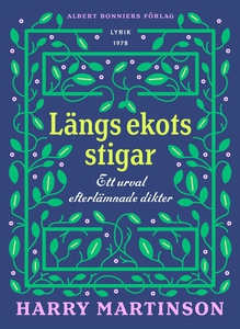 Längs ekots stigar : Ett urval efterlämnade dik