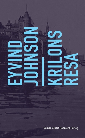 Krilons resa (e-bok) av Eyvind Johnson