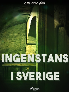 Ingenstans i Sverige (e-bok) av Karl Arne Blom