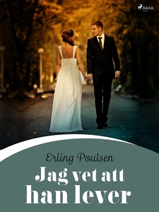 Jag vet att han lever (e-bok) av Erling Poulsen
