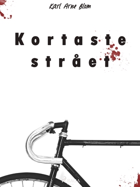 Kortaste strået (e-bok) av Karl Arne Blom