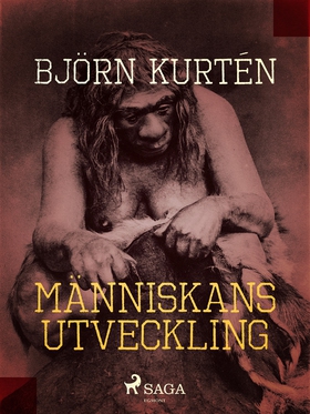 Människans utveckling (e-bok) av Björn Kurtén
