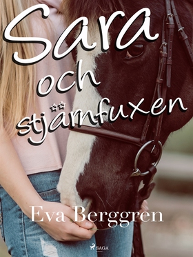 Sara och stjärnfuxen (e-bok) av Eva Berggren