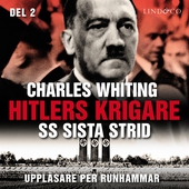 Hitlers krigare: SS sista strid - Del 2