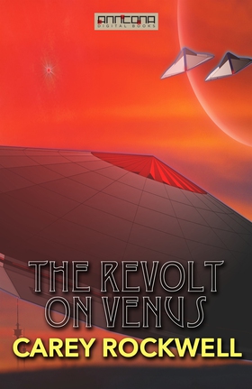 The Revolt on Venus (e-bok) av Carey Rockwell