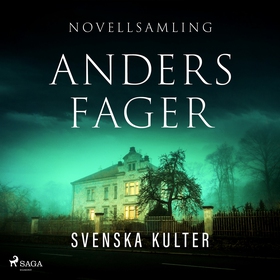 Svenska kulter (ljudbok) av Anders Fager