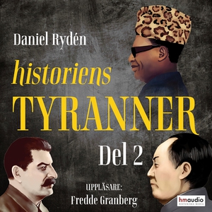 Historiens tyranner, del 2 (ljudbok) av Daniel