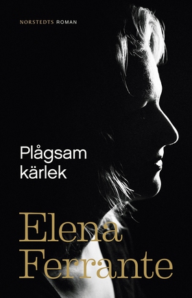 Plågsam kärlek (e-bok) av Elena Ferrante