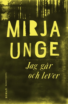 Jag går och lever (e-bok) av Mirja Unge