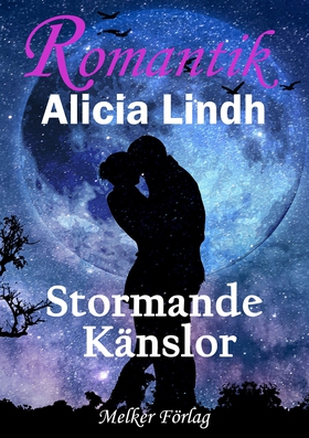 Stormande känslor (e-bok) av Alicia Lindh