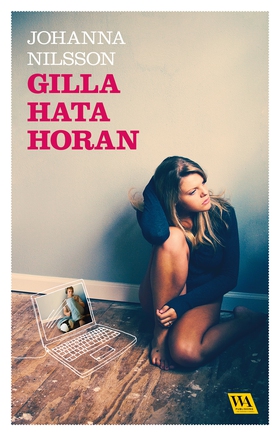 Gilla hata horan (e-bok) av Johanna Nilsson