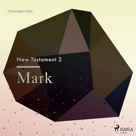 The New Testament 2 - Mark (ljudbok) av Christo