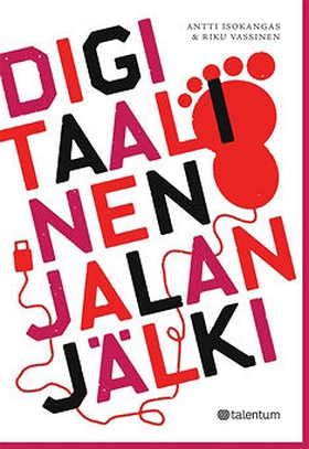 Digitaalinen jalanjälki (e-bok) av Antti Isokan