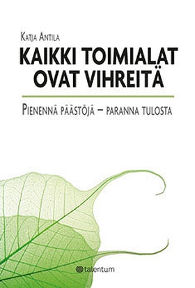 Kaikki toimialat ovat vihreitä (e-bok) av Katja