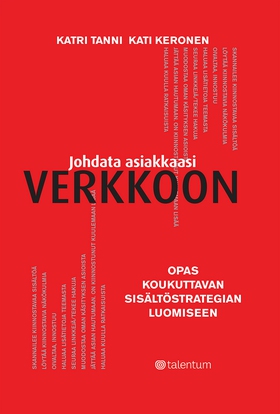 Johdata asiakkaasi verkkoon (e-bok) av Katri Ta