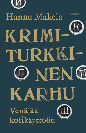 Krimiturkkinen karhu (e-bok) av Hannu Mäkelä