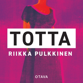 Totta (ljudbok) av Riikka Pulkkinen