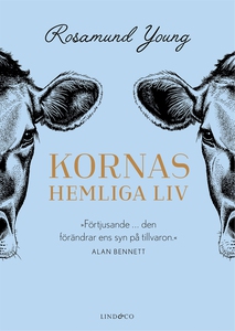 Kornas hemliga liv (e-bok) av Rosamund Young