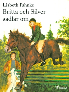 Britta och Silver sadlar om (e-bok) av Lisbeth