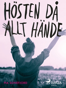Hösten då allt hände (e-bok) av Pia Sonefjord