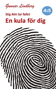Stig Alm tar fallet - En kula för dig (e-bok) a