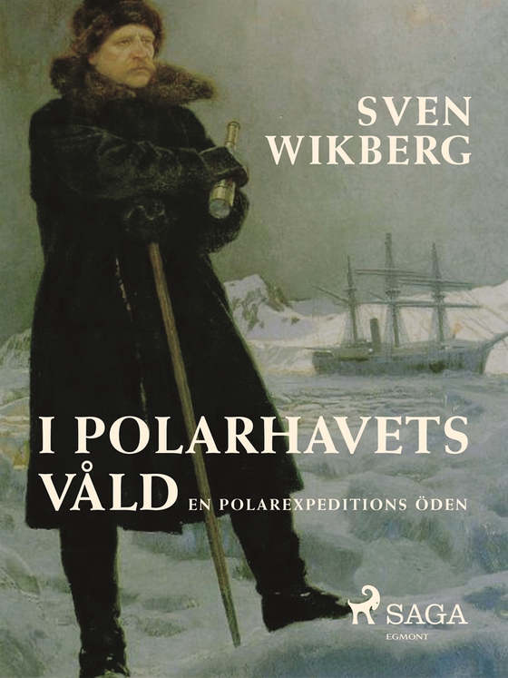 I polarhavets våld : en polarexpeditions öden