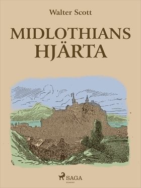 Midlothians hjärta (e-bok) av Walter Scott