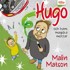 Hugo och hans magiska morfar (ljudbok) av Malin