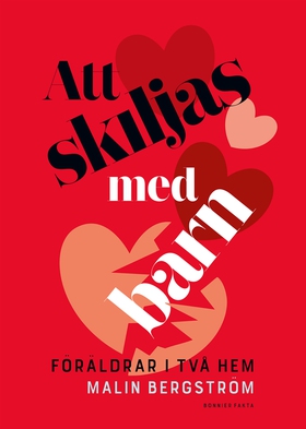 Att skiljas med barn : föräldrar i två hem (e-b
