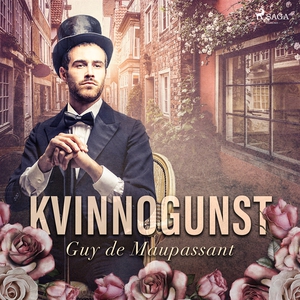 Kvinnogunst (ljudbok) av Guy de Maupassant