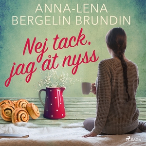 Nej tack, jag åt nyss (ljudbok) av Anna-Lena Be