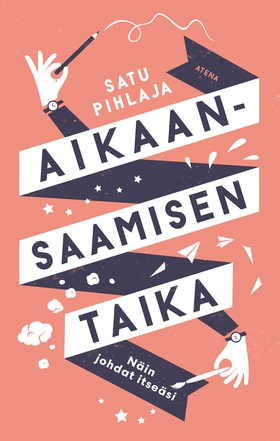 Aikaansaamisen taika (e-bok) av Satu Pihlaja