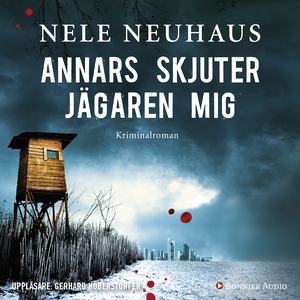 Annars skjuter jägaren mig (ljudbok) av Nele Ne