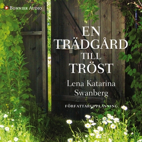 En trädgård till tröst (ljudbok) av Lena Katari