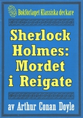 Sherlock Holmes: Äventyret med mordet i Reigate – Återutgivning av text från 1893
