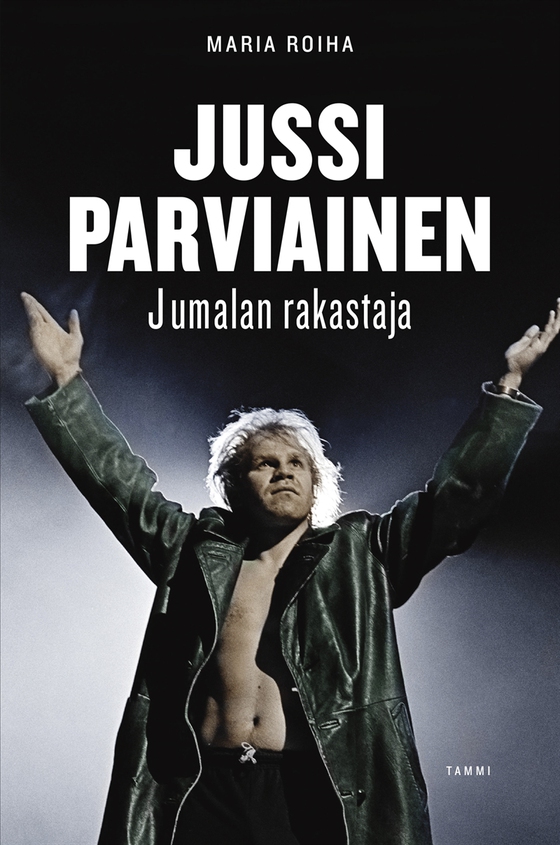 Jussi Parviainen - Jumalan rakastaja (e-bok) av Maria Roiha