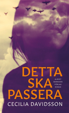 Detta ska passera (e-bok) av Cecilia Davidsson