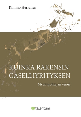 Kuinka rakensin gaselliyrityksen (e-bok) av Kim