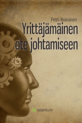 Yrittäjämäinen ote johtamiseen (e-bok) av Petri