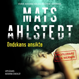 Ondskans ansikte (ljudbok) av Mats Ahlstedt