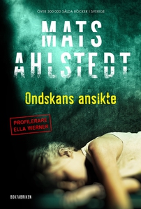 Ondskans ansikte (e-bok) av Mats Ahlstedt