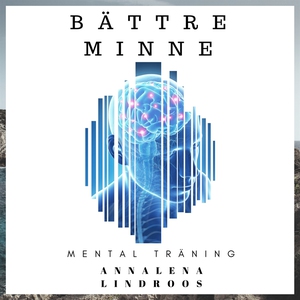 Bättre minne (ljudbok) av Annalena Lindroos