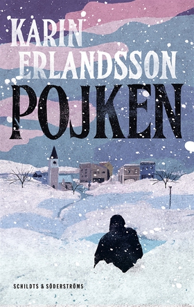 Pojken (e-bok) av Karin Erlandsson