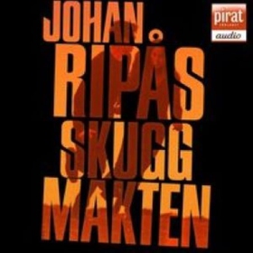 Skuggmakten (ljudbok) av Johan Ripås