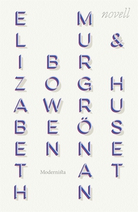Murgrönan och huset (e-bok) av Elizabeth Bowen