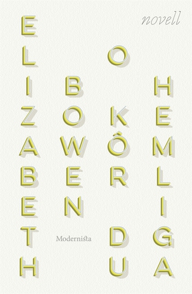 O Kôr, du hemliga (e-bok) av Elizabeth Bowen